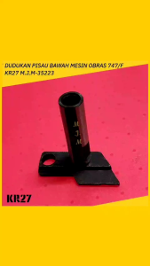 KR27 Dudukan Pisau Bawah Mesin Jahit Obras Industri 747/F M.J.M-35223