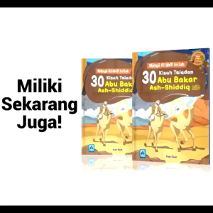 Masya Allah Inilah 30 Kisah Teladan Abu Bakar Ash-Shiddiq