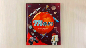 DK Mars Explore the Mysteries of the Red Planet