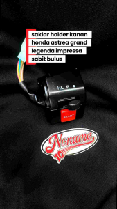 saklar holder kanan honda astrea grand legenda impressa sabit bulus