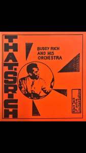 [ แผ่นเสียง Vinyl LP ] Artist : Buddy Rich And His Orchestra Album : That’s Rich  Cover : NM Disc : VG+ Manufactured : Unknown Released : Unknown  Price : 1650