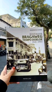 Buku Nostalgia Bragaweg Tempo Doeloe 1930-1950 - Sudarsono Katam (Sealed Original)