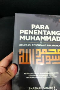 Para Penentang Muhammad: Generasi Penentang Era Makkah - Zhaenal Fanani Dzulkhairi Mohd Noor (NEW)
