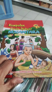 Kumpulan cerita rakyat Nusantara. Bergambar dan berwarna.