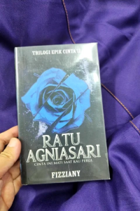 Trilogi Epik Cinta II: Ratu Agniasari - Fizziany (PRELOVED)