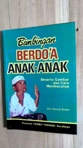 Buku Bimbingan BERDOA ANAK-ANAK Beserta Gambar dan Cara Membacanya Ust. Husnul Anam - TERBIT TERANG Surabaya