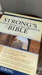 STRONGS EXHAUSTIVE CONCORDANCE OF THE BIBLE (UPDATED EDITION): AN INDISPENSABLE RESOURCE FOR BETTER BIBLE STUDY