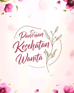 Panduan Kesehatan Wanita: Langkah-Langkah Menuju Kesehatan & Kecantikan