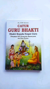 Catur Guru Bhakti: Bhakti Kepada Empat Guru