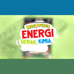 Kidzopedia Energi Gerak Kimia & Panas