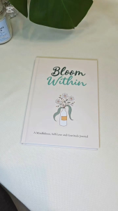 Bloom Within A Mindfulness Self-Love and Gratitude Journal