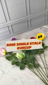 [1 TANGKAI] BUNGA MAWAR KUNCUP SINGLE ROSE KUNCUP ARTIFICIAL FLOWER SINGLE STALK ROSE BUNGA HIAS RUANG TAMU DALAM ADA ISI GABUS TIDAK KOSONGAN DIY FLORIST