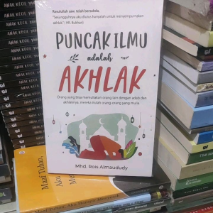 Puncak Ilmu adalah Akhlak