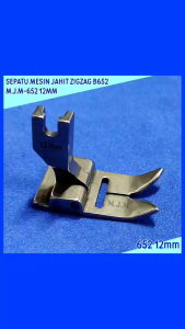 SEPATU MESIN JAHIT ZIGZAG / PRESSER FOOT ZIG ZAG B652 12MM M.J.M-652