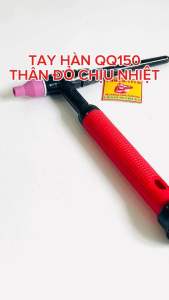 Tay Hàn TIG QQ150 Thân Hàn Tig QQ nhựa đỏ Chịu Nhiệt Tốt đầy đủ phụ kiện