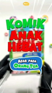 Komik Anak Hebat : Adab Pada Orang Tua | Birrul Walidain | Bonus Buku Zikir Pagi Petang | Ahlan