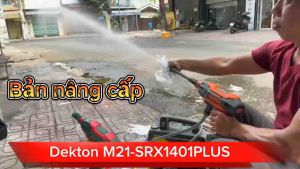 Máy Rửa Xe Pin Dekton M21-SRX1401PLUS | Máy Rửa Xe Pin Dekton Thế Hệ Mới 2024 Mạnh Hơn Động Cơ Brushless