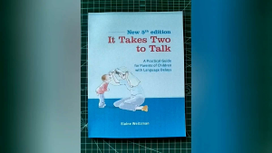 It Takes Two To Talk: A Practical Guide for Parents with Speech & Language Delays