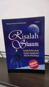 Risalah Shaum. Telaah Kritis atas Sunnah dan Biahnya.