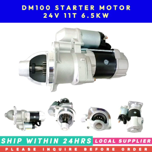 DM100 STARTER MOTOR [24V 11T 6.5KW] [LOCAL STOCK. 1PC ONLY. LOCAL SUPPLIER WARRANTY]