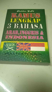 Kamus Lengkap 3 Bahasa 480 Halaman: Kamus Referensi Akademik