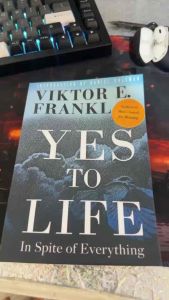 Yes to Life: In Spite of Everything by Viktor E. Frankl