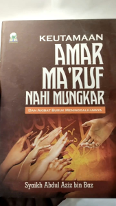Keutamaan Amar Ma ruf Nahi Mungkar Dan Akibat Buruk Meninggalkannya DARUL HAQ