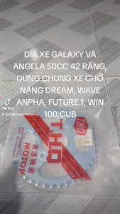 Dĩa 42 răng chính hãng THQ dùng xe Galaxy 50 và Angela 50 CC dĩa 9 ly hàng chất lượng cao nhiều năm qua được thợ tin dùng.