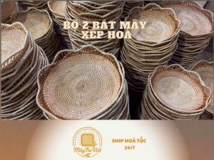(Kho sỉ có hỏa tốc) Bát mây xếp hoa MÂY TRE VIỆT đựng hoa quả bát mây trang trí