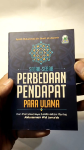 Sebab sebab Perbedaan Pendapat Para Ulama dan Menyikapinya Berdasarkan Manhaj DARUL HAQ