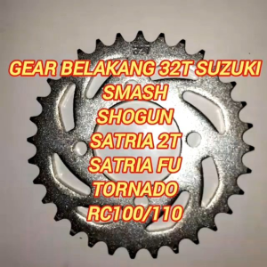 GEAR GIR BELAKANG 32T SUZUKI SMASH / SHOGUN / SATRIA 2T / SATRIA FU / CRYSTAL / TORNADO