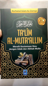 TALIM AL-MUTAALLIM Meraih keutamaan Ilmu dengan Adab dan Akhlak PUSTAKA ARAFAH