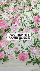 kain/bahan tile bordir garden/tile bordir Valentino/kain kebaya