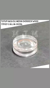 tutup Oli - Kaca Oli Mesin Jahit Overdeck W500 / penutup lubang oli MJM-30296 / 72201