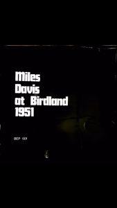[ แผ่นเสียง Vinyl LP ] Artist : Miles Davis  Album : Miles Davis At Birdland 1951 Cover : VG+ Disc : NM Manufactured : UK Released : Unknown  Price : 2650