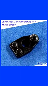 KR36 Penjepit Pisau -Tahanan /Jepitan Pisau Bawah Mesin Jahit Obras Industri 747 M.J.M-30197