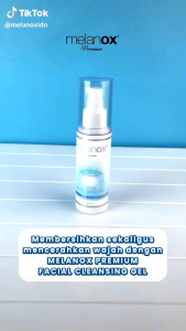 Melanox Facial Ceansing Gel( gel pembersih yang lembut yang dapat menjaga kulit tetap halus lembut dan cerah)