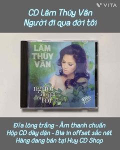 Đĩa CD Lâm Thúy Vân - Người đi qua đời tôi - Nhạc sang trữ tình - Đĩa lòng Trắng