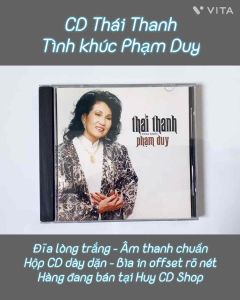 Đĩa CD THÁI THANH Tình khúc Phạm Duy Nhạc sang trữ tình Đĩa lòng Trắng Chất Lượng cao Âm Thanh chuẩn HUY CD SHOP