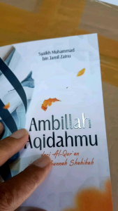 Buku Ambillah Aqidahmu dari Al-Quran dan As-Sunnah Shahihah
