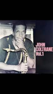 [ แผ่นเสียง Vinyl LP ] Artist : John Coltrane Album : John Coltrane Vol. 1 Cover : NM Disc : NM Manufactured : Japan Released :  1981 Price : 1650