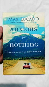 Anxious for Nothing by Max Lucado (paperback) w/ Free Ebook and Bookmark