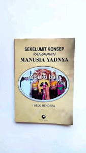 Buku Sekelumit Konsep Rangkaian Manusia Yadnya Manusa