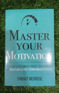 (Ready Stock) Master Your Motivation: A Practical Guide to Unstick Yourself Build Momentum