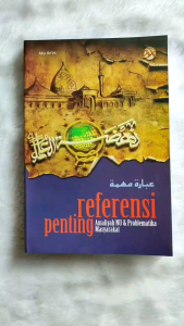 Referensi penting Amaliah NU & Problematika Masyarakat