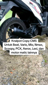 Knalpot Copy CMS PNP Beat Vario Mio Scoopy Genio Xride Xeon Fazio Fino Nmax Aerox Pcx Spin Nex