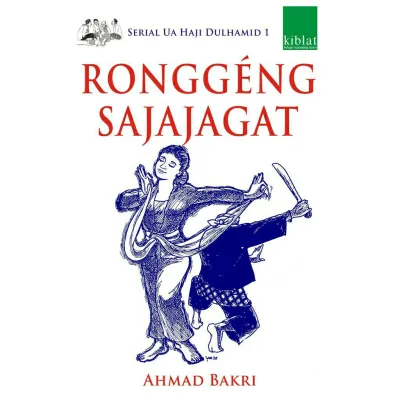 RONGGENG SAJAJAGAT –SERIAL UA HAJI DULHAMID 1
