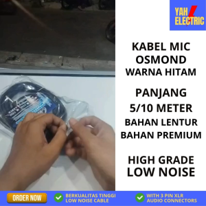 OSMOND KABEL MIC WARNA HITAM PANJANG 5/10 METER KABEL BERKUALITAS TINGGI DAN LOW NOISE - YAH ELECTRIC