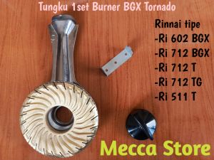 Tungku 1set Burner Rinnai BGX Tornado Ri 602712511 Bgx/T/TG