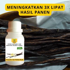 Pupuk Booster Vanili Cair: Pilihan Terbaik untuk Pertumbuhan & Produksi